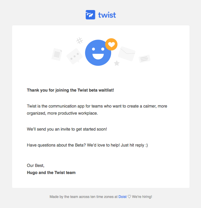 Confirmed, you’re on the Twist beta waitlist!