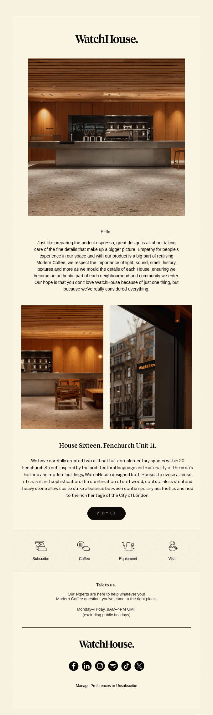 Discover our Houses.