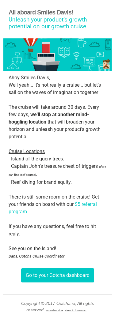 All aboard the Gotcha growth cruise Smiles Davis!