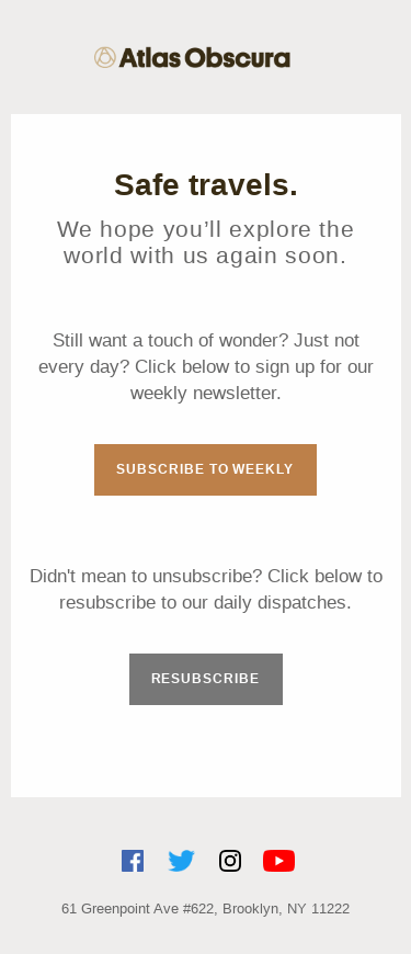 Atlas Obscura Daily Newsletter: You are now unsubscribed