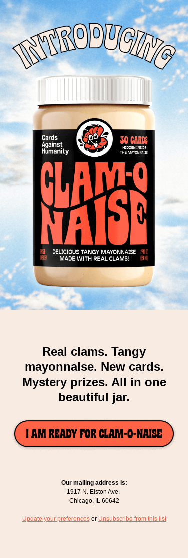 Clam-O-Naise® is here.