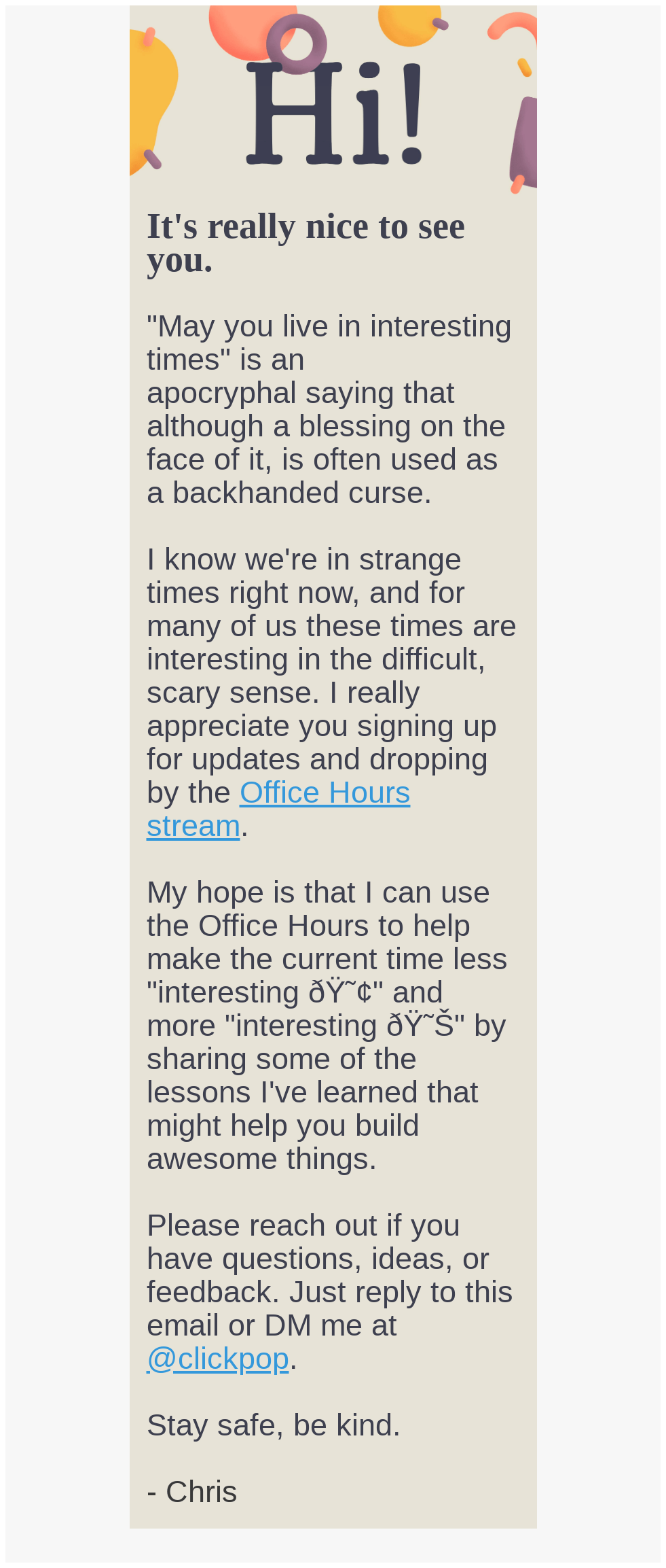 May you live in interesting times.