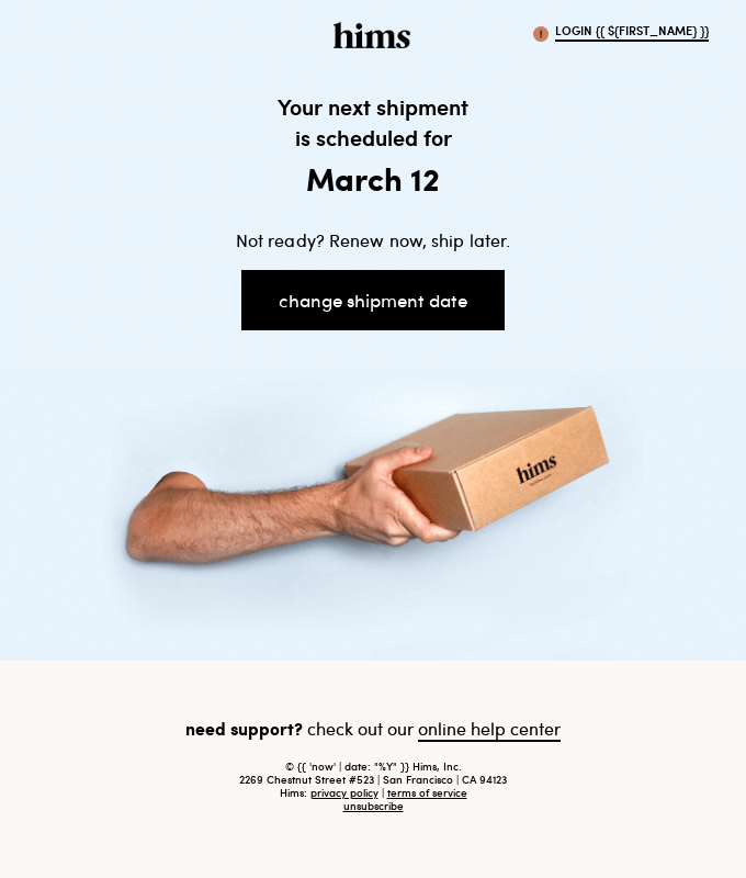 Your next shipment is scheduled for  03/12/21